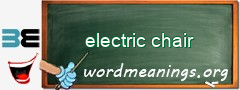 WordMeaning blackboard for electric chair